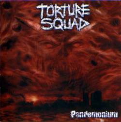 Torture Squad : Pandemonium